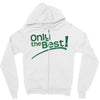 only the best Zipper Hoodie