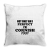 perfect cornis Throw Pillow