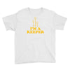 i'm a keeper Youth Tee