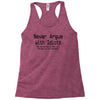 funny t shirt never argue with idiots they drag you down to their leve Racerback Tank