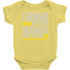 forwar ever backwards never Baby Onesie