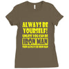 always be yourself t shirt Ladies Fitted T-Shirt