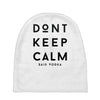 don't keep calm, said vodka Baby Beanies
