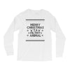 merry christmas ya filthy animal Long Sleeve Shirts