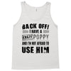 back off i have a crazy poppy and i'm not afraid to user him Tank Top
