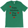 happy valenties day babe T-Shirt