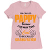 I'm Called Pappy  Because  I'm Way Too Cool To Be Called Grandfather Ladies Fitted T-Shirt
