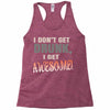 i don't get drunk Racerback Tank