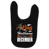 Halloween Kings Are Born In December Baby Bibs