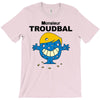 monsieur troudbal T-Shirt