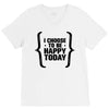 i choose to be happy today V-Neck Tee