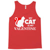 my cat is my valentine (2) Tank Top
