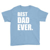 Best Dad Ever Youth Tee