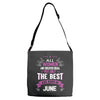 All Women Created Equal But The Best Born In June Adjustable Strap Totes