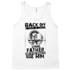 Back Off I Have A Crazy Grandfather And I am not Afraid To Use Him Tank Top