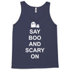 say boo and scary on Tank Top