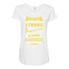 We Don't Know How Strong We Really Are Until Being Strong Is The Only Maternity Scoop Neck T-shirt
