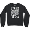 i tried jogging but i kept spilling my wine Crewneck Sweatshirt