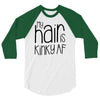my hair is kinky af 3/4 Sleeve Shirt