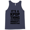 it's a kpop thing you probably wouln't understand Tank Top