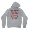 i just want to bake stuff and watch christmas movies all day Unisex Hoodie