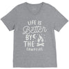 life is better by the camp fire V-Neck Tee