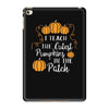 i teach the cutest pumpkins in the patch iPad Mini 4