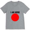 i am here V-Neck Tee