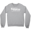 money can't buy you happyness, but hookers and coke don't make me sad Crewneck Sweatshirt