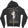 Unicorns are born in December Zipper Hoodie