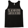 tell me now before i blow $50 on drinks Tank Top