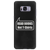 read books not t shirts (2) Samsung Galaxy S8 Plus