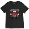 Legends Are Born In July V-Neck Tee
