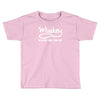 whiskey made me do it funny Toddler T-shirt