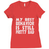 best behavior girls Ladies Fitted T-Shirt