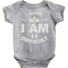 i know i am difficult ski mountain Baby Onesie