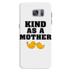 Kind As A Mother Samsung Galaxy S7