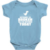 Internet Is Broken - So I am Outside Today Baby Onesie