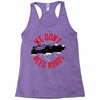 we don't need roads Racerback Tank