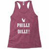 philly dilly Racerback Tank