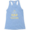 the best kind of dad raises a teacher. father's day gift for dad. Racerback Tank