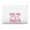 Feed Me and Tell Me I'm Pretty Accessory Pouches