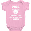 pigs thank the lord they're made from bacon Baby Onesie