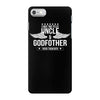 i have two titles uncle and godfather iPhone 7 Case