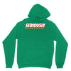 Seriously Unisex Hoodie