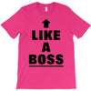 like a boss T-Shirt