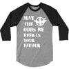 May The Odds Be Ever In Your Favour 3/4 Sleeve Shirt