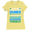 just wen i think you coundn't posible be any dumber you go and do somt Ladies Fitted T-Shirt