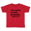 i like cooking Toddler T-shirt