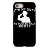 it's my duty to please that booty funny iPhone 8